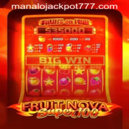 Exploring the Exciting World of FruitNovaSuper100 and the Thrill of MANALO JACKPOT