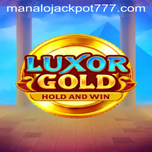LuxorGold: Enter the Realm of Ancient Riches and Win the MANALO JACKPOT