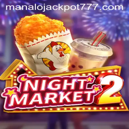 Discover the Exciting World of NightMarket2 and the Thrill of MANALO JACKPOT