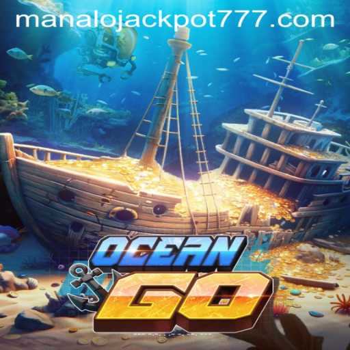 OceanGO: Dive into the Thrilling World of MANALO JACKPOT
