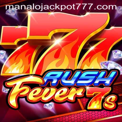 Experience the Thrill of RushFever7s: Your Path to MANALO JACKPOT!