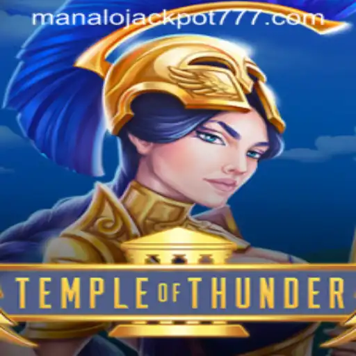 Exploring the Thrills of Temple of Thunder: Unveil the Secrets of MANALO JACKPOT