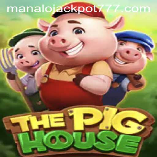 ThePigHouse: Unleash Your Luck with MANALO JACKPOT