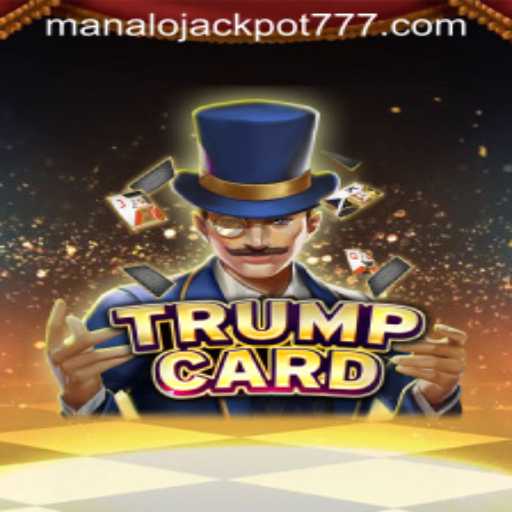 Unlock Ultimate Fun with TrumpCard: A Strategic Game to MANALO JACKPOT