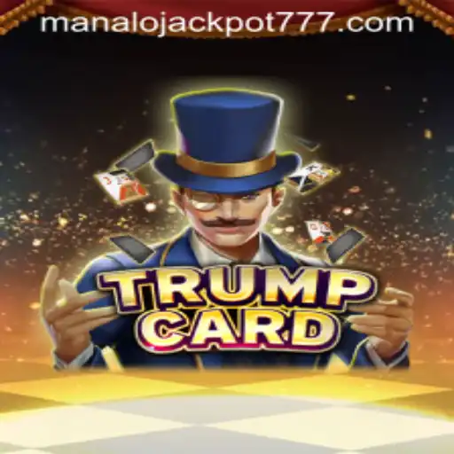 Unlock Ultimate Fun with TrumpCard: A Strategic Game to MANALO JACKPOT